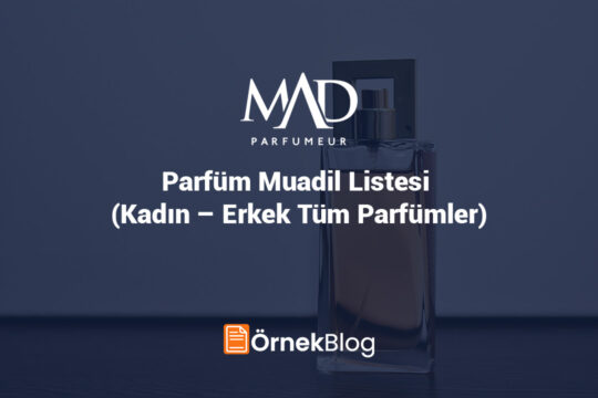 Mad Parfüm Muadil Listesi (Kadın – Erkek Tüm Parfümler) 2025 - Yeni Nesil Blog Portalı
