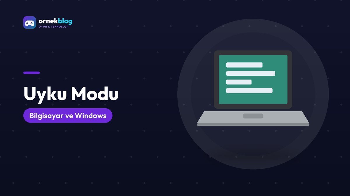 Windows Uyku Modu ve Hazırda Bekletme: Farkları ve Ayarları